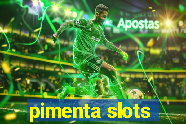 pimenta slots